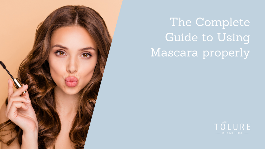 The Complete Guide to Using Mascara properly